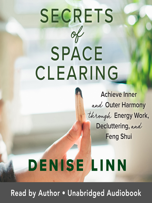 Title details for Secrets of Space Clearing by Denise Linn - Wait list